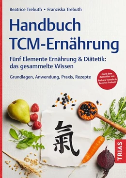 Abbildung von Trebuth | Handbuch TCM-Ernährung | 1. Auflage | 2025 | beck-shop.de