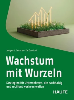 Abbildung von Sommer / Gondlach | Wachstum mit Wurzeln | 1. Auflage | 2025 | beck-shop.de