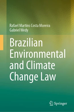 Abbildung von Martins Costa Moreira / Wedy | Brazilian Environmental and Climate Change Law | 1. Auflage | 2025 | beck-shop.de
