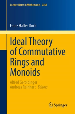 Abbildung von Halter-Koch / Geroldinger | Ideal Theory of Commutative Rings and Monoids | 1. Auflage | 2025 | beck-shop.de