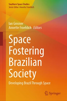 Abbildung von Grosner / Froehlich | Space Fostering Brazilian Society | 1. Auflage | 2025 | beck-shop.de