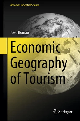 Abbildung von Romão | Economic Geography of Tourism | 1. Auflage | 2025 | beck-shop.de