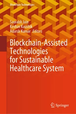 Abbildung von Jain / Kaushik | Blockchain-Assisted Technologies for Sustainable Healthcare System | 1. Auflage | 2025 | beck-shop.de