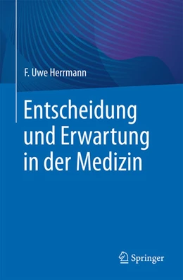 Abbildung von Herrmann | Entscheidung und Erwartung in der Medizin | 1. Auflage | 2025 | beck-shop.de