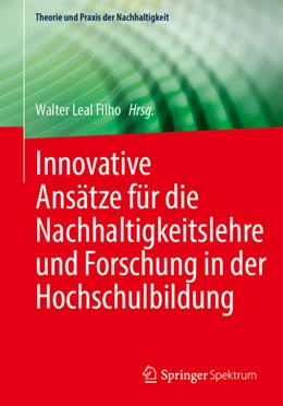 Abbildung von Leal Filho | Innovative Ansätze für die Nachhaltigkeitslehre und Forschung in der Hochschulbildung | 1. Auflage | 2025 | beck-shop.de