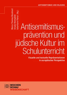 Abbildung von Bosshard / Hennigfeld | Antisemitismusprävention und jüdische Kultur im Schulunterricht | 1. Auflage | 2025 | beck-shop.de