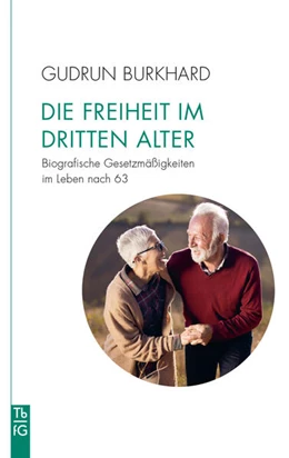 Abbildung von Burkhard | Die Freiheit im 'Dritten Alter' | 1. Auflage | 2025 | beck-shop.de