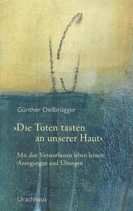 Abbildung von Dellbrügger | 'Die Toten tasten an unserer Haut' | 1. Auflage | 2025 | beck-shop.de
