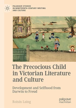 Abbildung von Laing | The Precocious Child in Victorian Literature and Culture | 1. Auflage | 2025 | beck-shop.de
