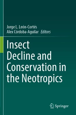 Abbildung von León-Cortés / Córdoba-Aguilar | Insect Decline and Conservation in the Neotropics | 1. Auflage | 2025 | beck-shop.de