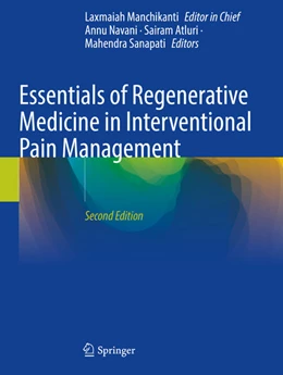 Abbildung von Navani / Atluri | Essentials of Regenerative Medicine in Interventional Pain Management | 2. Auflage | 2025 | beck-shop.de