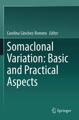 Abbildung von Sánchez-Romero | Somaclonal Variation: Basic and Practical Aspects | 1. Auflage | 2025 | beck-shop.de