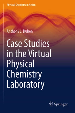 Abbildung von Duben | Case Studies in the Virtual Physical Chemistry Laboratory | 1. Auflage | 2025 | beck-shop.de