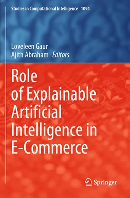 Abbildung von Gaur / Abraham | Role of Explainable Artificial Intelligence in E-Commerce | 1. Auflage | 2025 | beck-shop.de