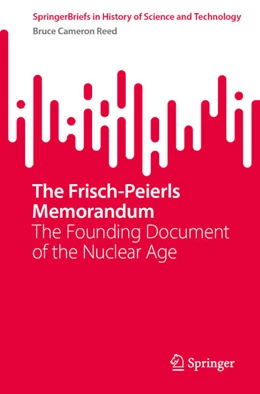 Abbildung von Reed | The Frisch-Peierls Memorandum | 1. Auflage | 2025 | beck-shop.de