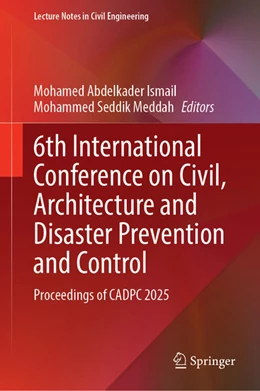 Abbildung von Ismail / Meddah | 6th International Conference on Civil, Architecture and Disaster Prevention and Control | 1. Auflage | 2025 | beck-shop.de