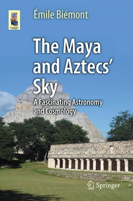 Abbildung von Biémont | The Maya and Aztecs' Sky | 1. Auflage | 2025 | beck-shop.de