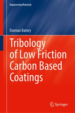 Abbildung von Batory | Tribology of Low Friction Carbon Based Coatings | 1. Auflage | 2025 | beck-shop.de