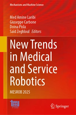 Abbildung von Laribi / Carbone | New Trends in Medical and Service Robotics | 1. Auflage | 2025 | beck-shop.de