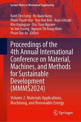 Abbildung von Long / Nang | Proceedings of the 4th Annual International Conference on Material, Machines, and Methods for Sustainable Development (MMMS2024) | 1. Auflage | 2025 | beck-shop.de