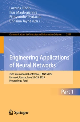Abbildung von Iliadis / Maglogiannis | Engineering Applications of Neural Networks | 1. Auflage | 2025 | beck-shop.de
