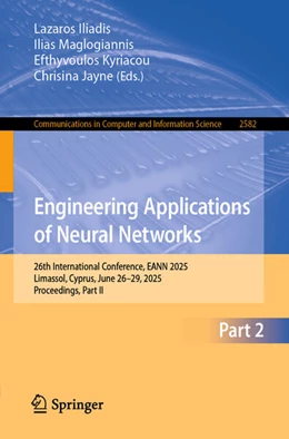 Abbildung von Iliadis / Maglogiannis | Engineering Applications of Neural Networks | 1. Auflage | 2025 | beck-shop.de