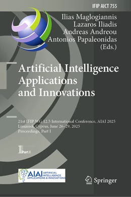 Abbildung von Maglogiannis / Iliadis | Artificial Intelligence Applications and Innovations | 1. Auflage | 2025 | beck-shop.de