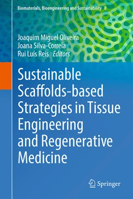 Abbildung von Oliveira / Silva-Correia | Sustainable Scaffolds-based Strategies in Tissue Engineering and Regenerative Medicine | 1. Auflage | 2025 | beck-shop.de