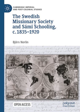 Abbildung von Norlin | The Swedish Missionary Society and Sámi Schooling, c. 1835–1920 | 1. Auflage | 2025 | beck-shop.de