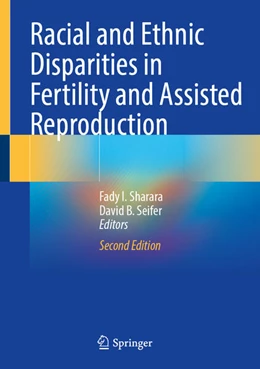 Abbildung von Sharara / Seifer | Racial and Ethnic Disparities in Fertility and Assisted Reproduction | 2. Auflage | 2025 | beck-shop.de