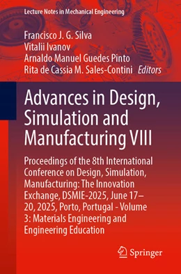 Abbildung von Silva / Ivanov | Advances in Design, Simulation and Manufacturing VIII | 1. Auflage | 2025 | beck-shop.de