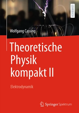 Abbildung von Cassing | Theoretische Physik kompakt II | 1. Auflage | 2025 | beck-shop.de