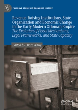 Abbildung von Altay | Revenue-Raising Institutions, State Organization and Economic Change in the Early Modern Ottoman Empire | 1. Auflage | 2025 | beck-shop.de