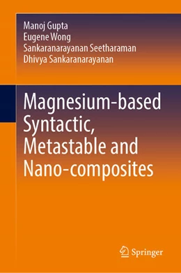 Abbildung von Gupta / Wong | Magnesium-based Syntactic, Metastable and Nano-composites | 1. Auflage | 2025 | beck-shop.de