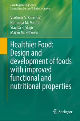 Abbildung von S. Kurcubic / M. Miletic | Healthier Food: Design and development of foods with improved functional and nutritional properties | 1. Auflage | 2025 | beck-shop.de