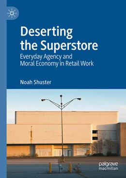 Abbildung von Shuster | Deserting the Superstore | 1. Auflage | 2025 | beck-shop.de