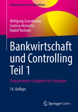 Abbildung von Grundmann / Heinrichs | Bankwirtschaft und Controlling Teil 1 | 14. Auflage | 2025 | beck-shop.de