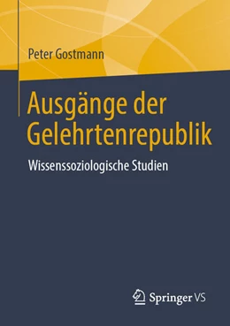 Abbildung von Gostmann | Ausgänge der Gelehrtenrepublik | 1. Auflage | 2025 | beck-shop.de