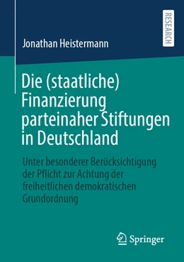 Abbildung von Heistermann | Die (staatliche) Finanzierung parteinaher Stiftungen in Deutschland | 1. Auflage | 2025 | beck-shop.de