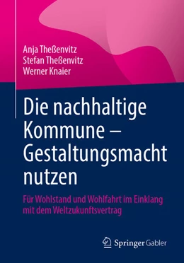 Abbildung von Theßenvitz / Knaier | Die nachhaltige Kommune – Gestaltungsmacht nutzen | 1. Auflage | 2025 | beck-shop.de
