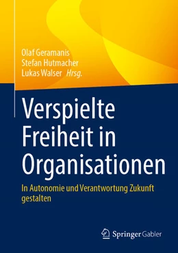 Abbildung von Geramanis / Hutmacher | Verspielte Freiheit in Organisationen | 1. Auflage | 2025 | beck-shop.de