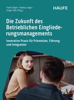 Abbildung von Stöpel / Lange | Die Zukunft des Betrieblichen Eingliederungsmanagements | 1. Auflage | 2026 | beck-shop.de