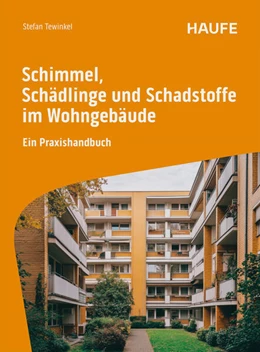 Abbildung von Tewinkel | Schimmel, Schädlinge und Schadstoffe im Wohngebäude | 1. Auflage | 2025 | beck-shop.de