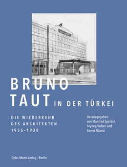 Abbildung von Speidel / Nicolai | Bruno Taut in der Türkei. | 1. Auflage | 2025 | beck-shop.de