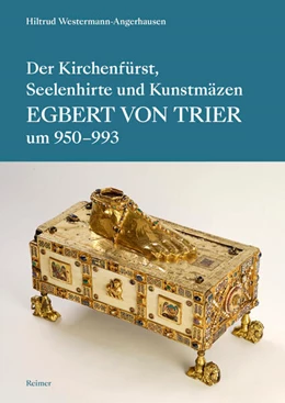 Abbildung von Westermann-Angerhausen | Der Kirchenfürst, Seelenhirte und Kunstmäzen Egbert von Trier (um 950-993) | 1. Auflage | 2026 | beck-shop.de