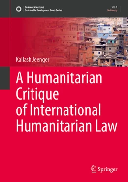 Abbildung von Jeenger | A Humanitarian Critique of International Humanitarian Law | 1. Auflage | 2025 | beck-shop.de
