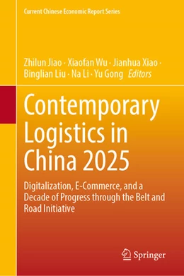 Abbildung von Jiao / Wu | Contemporary Logistics in China 2025 | 1. Auflage | 2025 | beck-shop.de