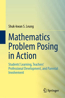 Abbildung von Leung | Mathematics Problem Posing in Action | 1. Auflage | 2025 | beck-shop.de