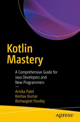 Abbildung von Patel / Kumar | Kotlin Mastery | 1. Auflage | 2025 | beck-shop.de