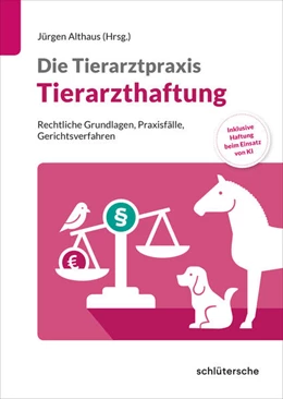 Abbildung von Althaus | Die Tierarztpraxis: Tierarzthaftung | 1. Auflage | 2025 | beck-shop.de